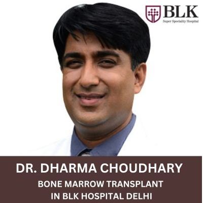 Top Bone Marrow Transplant Surgeon Dr. Dharma Choudhary